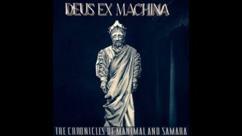 Deus Ex Machina [Official Music Video] by The Chronicles of Manimal and Samara