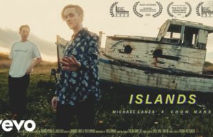 Michael Lanza x Chow Mane – Islands (Official Music Video)