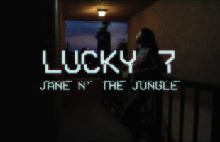 Jane N’ The Jungle – Lucky 7 (Official Music Video)