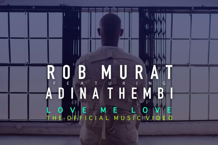 Rob Murat ft. Adina Thembi – LOVE ME LOVE (Official Music Video)