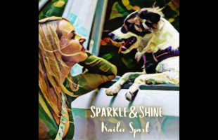 Kailee Spark "Sparkle & Shine" (Music Video)