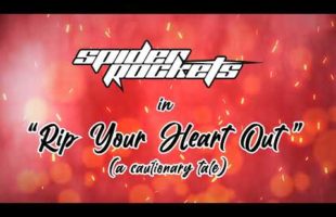 Spider Rockets "Rip Your Heart Out" (Music Video)