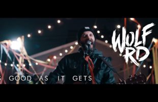 Wolf Rd "As Good As It Gets" (Music Video)