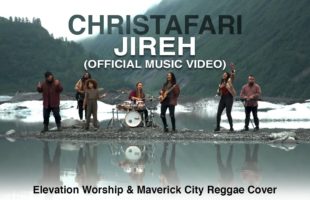 JIREH – Christafari (Our 100th Official Music Video!) Elevation Worship & Maverick City Reggae Cover