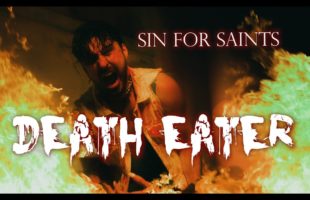 Sin For Saints "Death Eater" (Music Video)