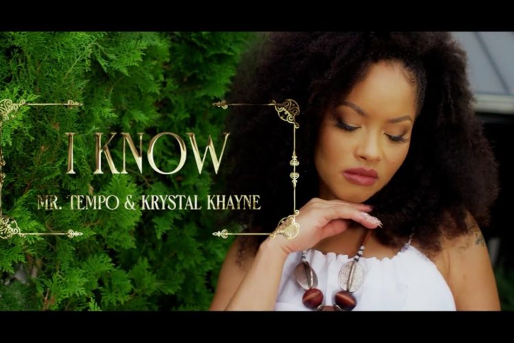 Mr TEMPO & Krystal Khayne – I Know (Official Music Video)