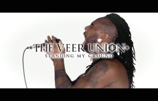 The Veer Union – “Standing My Ground” (Official Video)