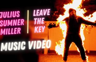 Julius Sumner Miller "Leave The Key" (Music Video)