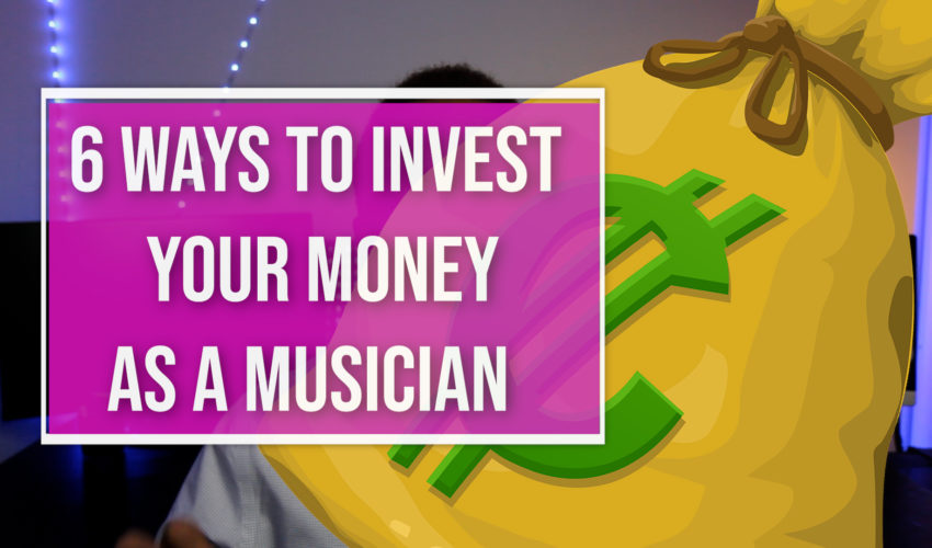 Ways To Invest Your Money As A Musician | Music Marketing Investing
