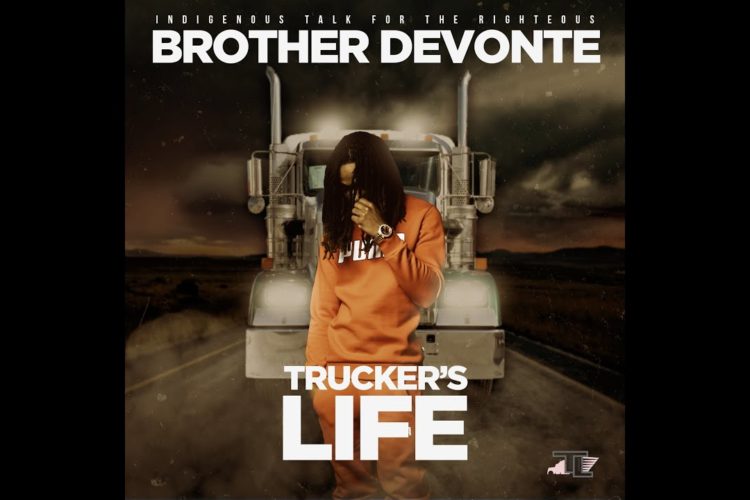 Brother Devonte – "Trucker's Life" – official music video
