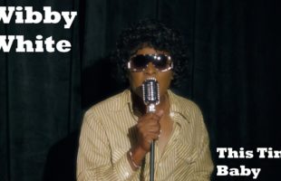 Wibby White “This Time Baby” (Official Music Video)